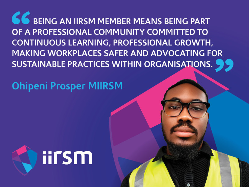 Being an IIRSM Member – Ohipeni Prosper, Acting Health, Safety and Environment Lead, Infrarose